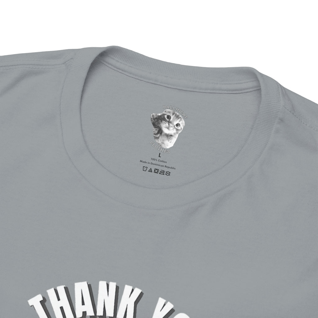 Thank You Ballincat43 Heavy cotton T-shirt Round Text (BLACK AND WHITE CAT)