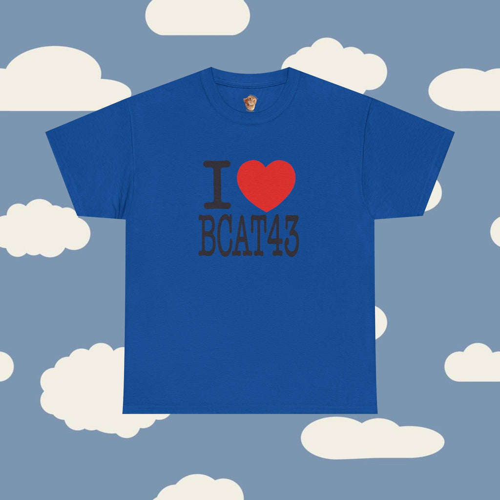 [NEW] I LOVE BCAT43 T-Shirt