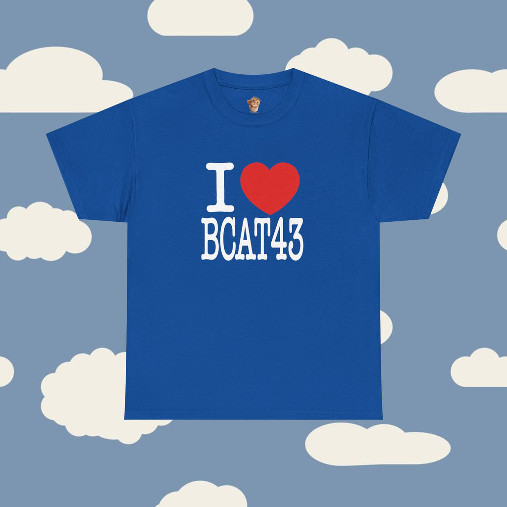 [NEW] I LOVE BCAT43 100% Cotton T-Shirt (WHITE TEXT)