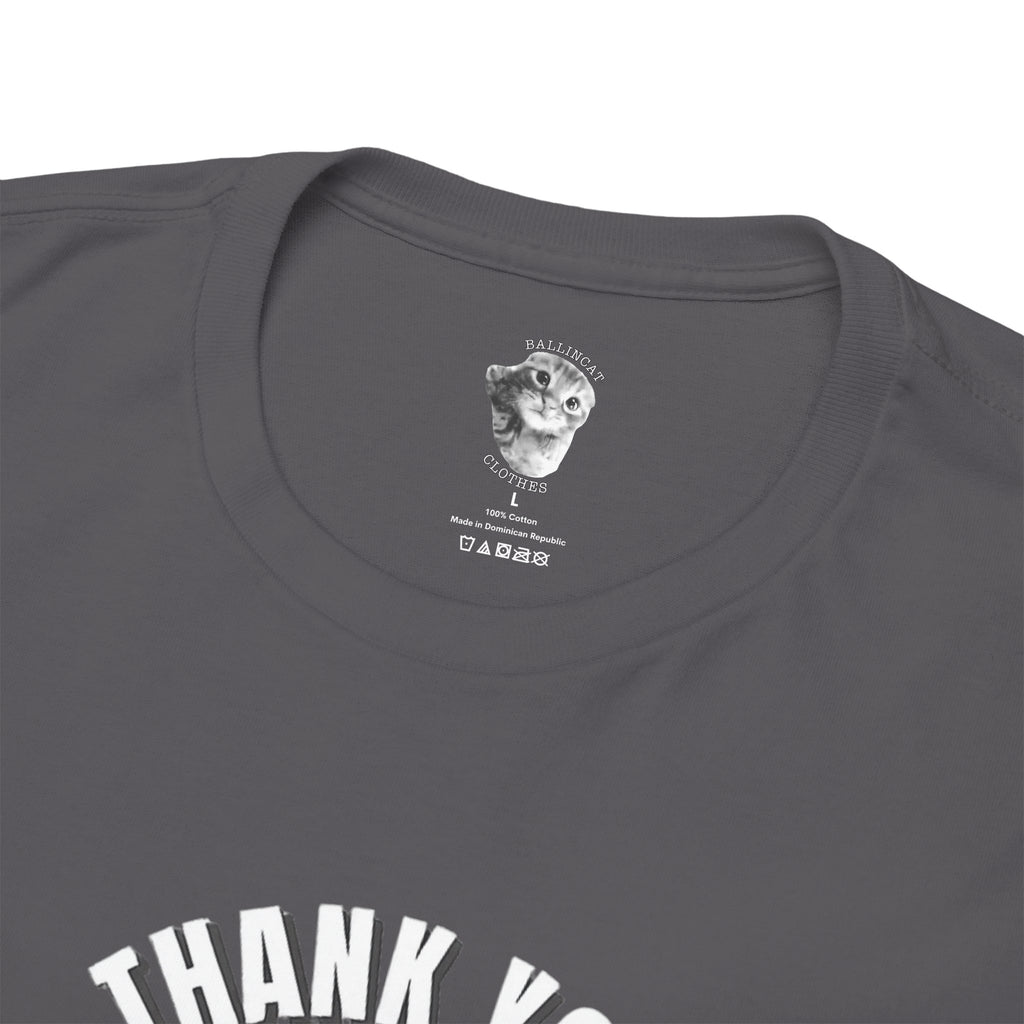 Thank You Ballincat43 Heavy cotton T-shirt Round Text (BLACK AND WHITE CAT)